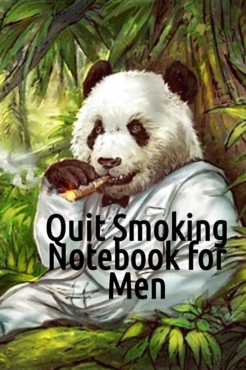 Quit Smoking Notebook For Men: Notepad To Write In For A Man Who Wants To Recover From Smoke & Cigarettes - Smoke-Free Note Book Diary, Planner, Habi (Paperback)