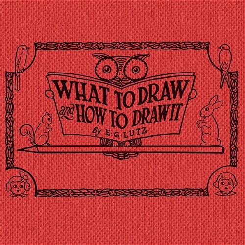 What to draw and how to draw it (Paperback)