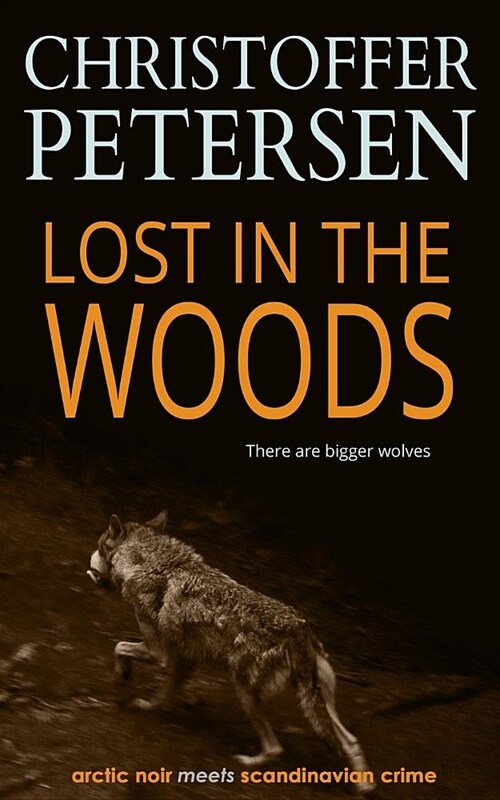 Lost in the Woods: The Wolf in Alaska (Paperback)