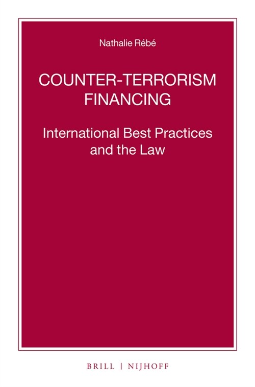 Counter-Terrorism Financing: International Best Practices and the Law (Paperback)