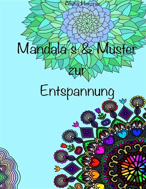 Mandalas und Muster zum Entspannen (Paperback)