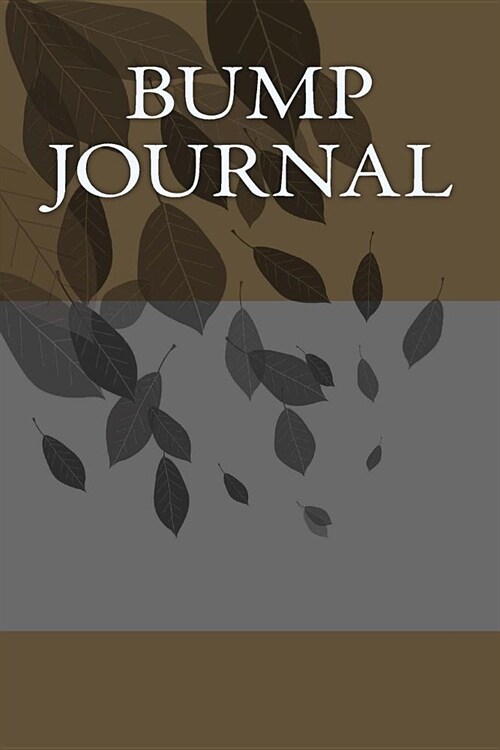 Bump Journal: Writing Journal (Paperback)