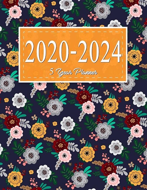 5 year planner 2020-2024: 2020-2024 planner. 60 Months Calendar, Monthly Schedule Organizer Agenda Planner For The Next Five Years, Appointment (Paperback)