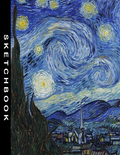 Sketchbook: The Starry Night by Vincent van Gogh Sketching Drawing Art Class School Book 8.5 x 11 with 110 Blank Pages (Paperback)