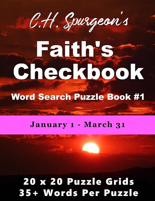 C. H. Spurgeons Faith Checkbook Word Search Puzzle Book #1: January 1 - March 31 (Paperback)