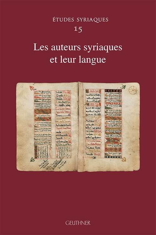 Etudes Syriaques 15: Les Auteurs Syriaques Et Leur Langue (Paperback)