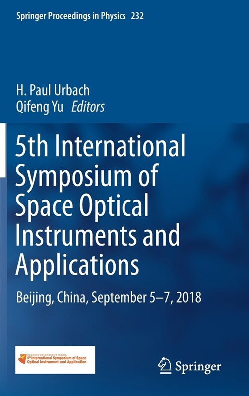 5th International Symposium of Space Optical Instruments and Applications: Beijing, China, September 5-7, 2018 (Hardcover, 2020)