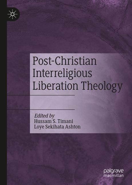 Post-Christian Interreligious Liberation Theology (Hardcover, 2019)