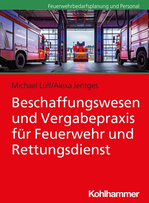 Beschaffungswesen Und Vergabepraxis Fur Feuerwehr Und Rettungsdienst (Paperback)