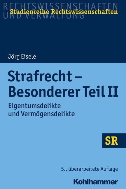 Strafrecht - Besonderer Teil II: Eigentumsdelikte Und Vermogensdelikte (Paperback, 5, 5., Uberarbeite)