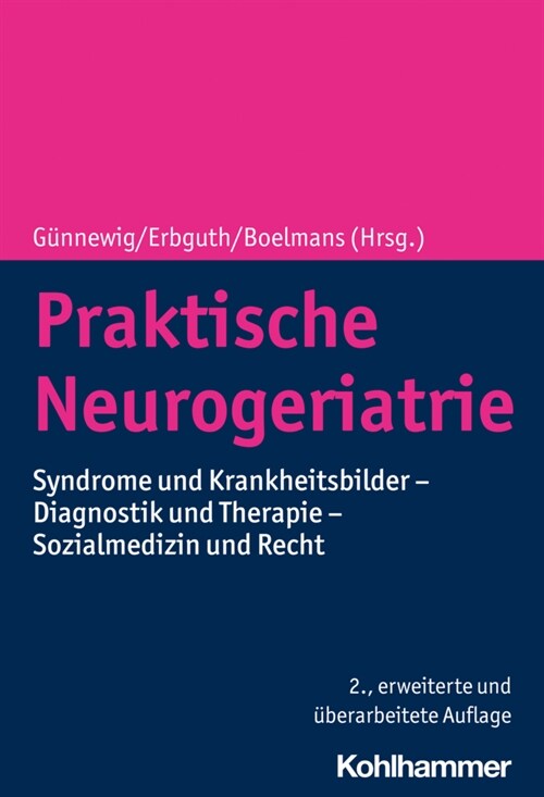 Praktische Neurogeriatrie: Syndrome Und Krankheitsbilder - Diagnostik Und Therapie - Sozialmedizin Und Recht (Hardcover, 2, 2., Erweiterte)