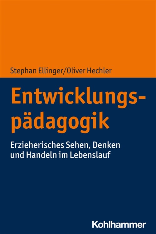 Entwicklungspadagogik: Erzieherisches Sehen, Denken Und Handeln Im Lebenslauf (Paperback)