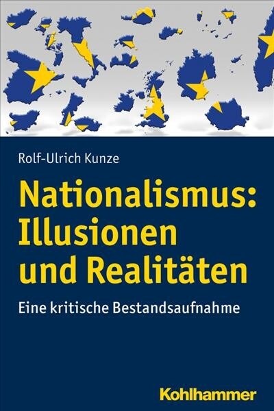 Nationalismus: Illusionen Und Realitaten: Eine Kritische Bestandsaufnahme (Paperback)