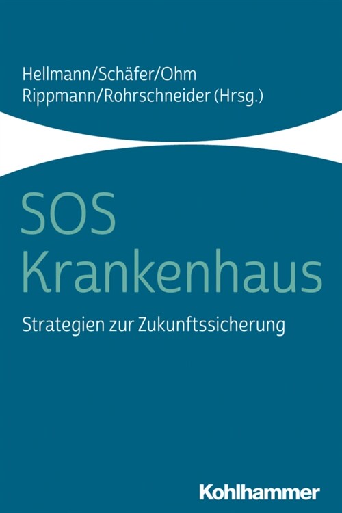 SOS Krankenhaus: Strategien Zur Zukunftssicherung (Paperback)