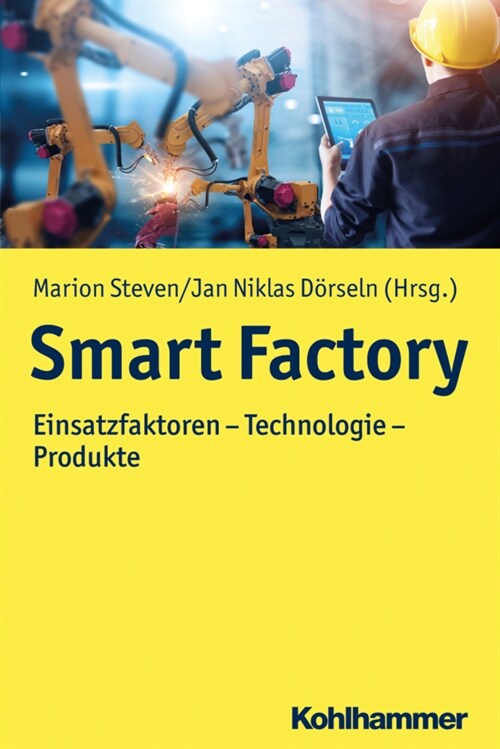 Smart Factory: Einsatzfaktoren - Technologie - Produkte (Paperback)
