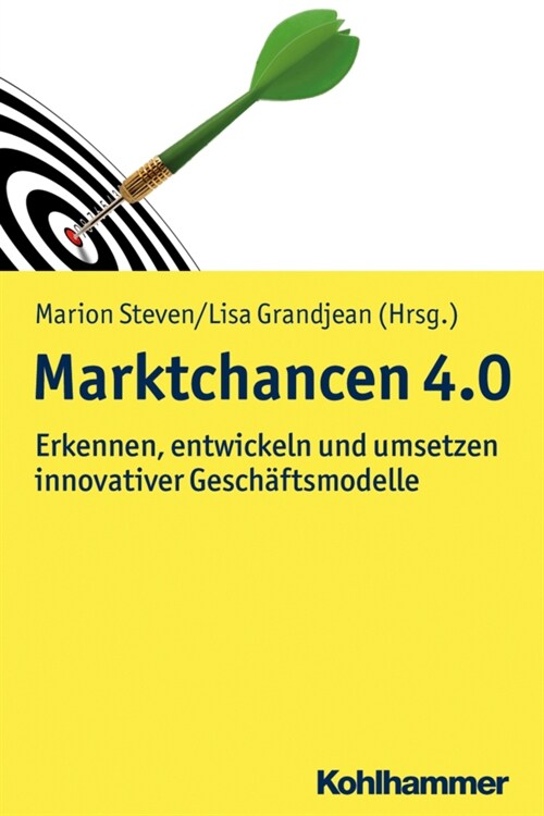 Marktchancen 4.0: Erkennen, Entwicklen Und Umsetzen Innovativer Geschaftsmodelle (Paperback)