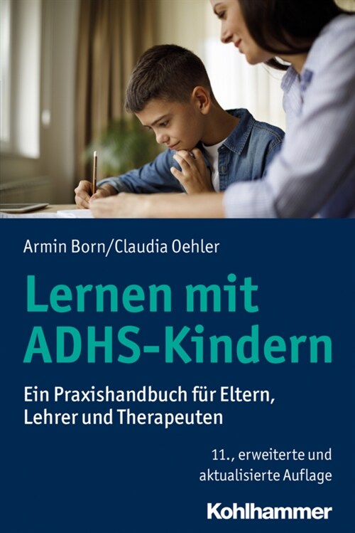 Lernen Mit Adhs-Kindern: Ein Praxishandbuch Fur Eltern, Lehrer Und Therapeuten (Paperback, 11, 11., Erweiterte)