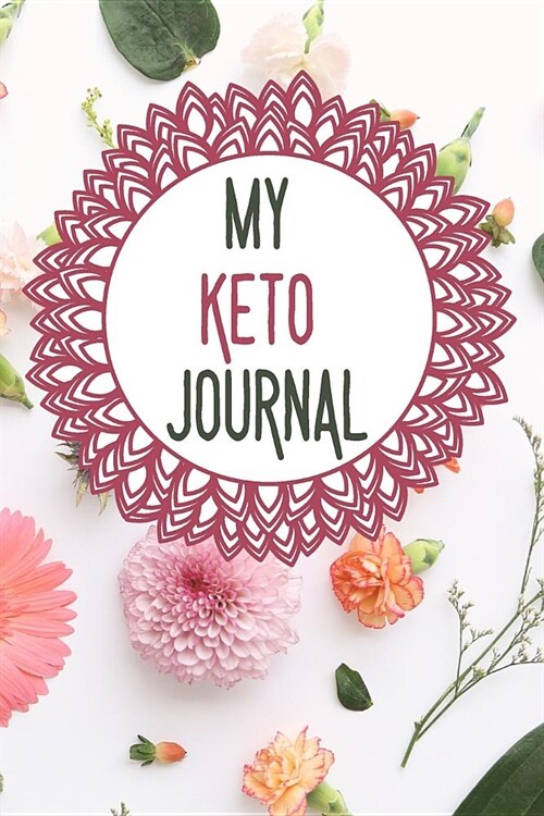My Keto Journal: Fitness Log Book and Health & Wellness Gift Ideas (Paperback)