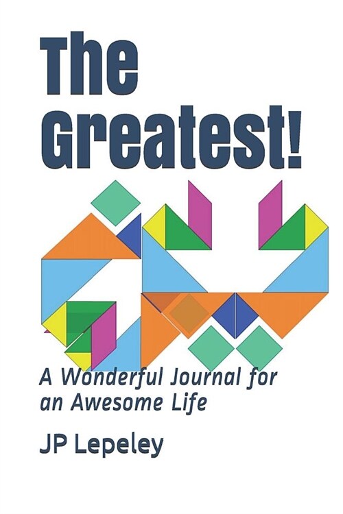 The Greatest!: A Wonderful Journal for an Awesome Life (Paperback)