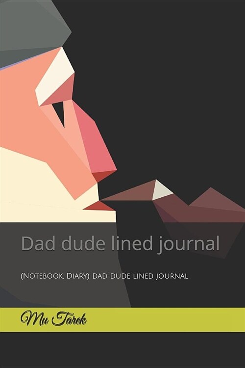 dad dude lined journal: (Notebook, Diary) dad dude lined journal (Paperback)