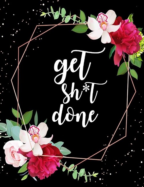 Get Shit Done: 2020-2021 2-year Planner 24-Monthly Calendar Schedule with Inspirational Quotes Unique Customized Colored Cover-Themed (Paperback)
