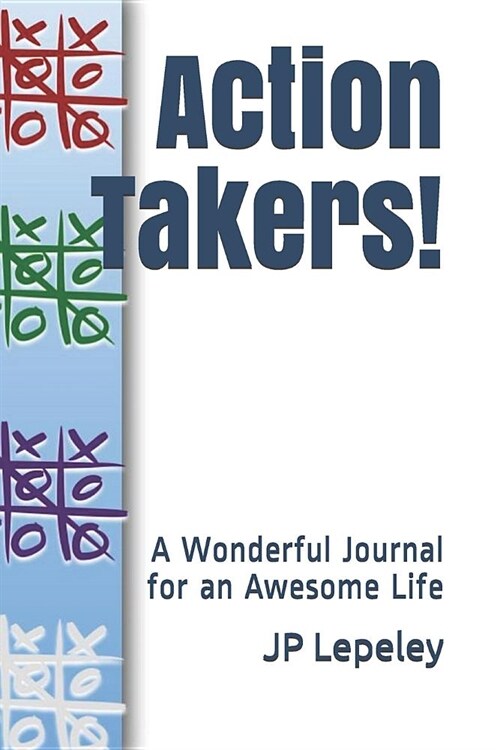 Action Takers!: A Wonderful Journal for an Awesome Life (Paperback)