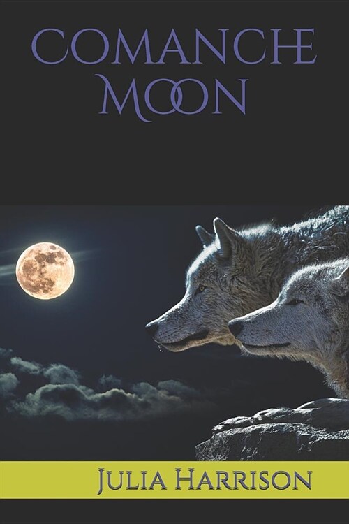 Comanche Moon (Paperback)