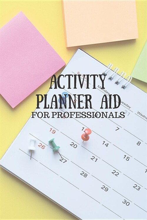 Activity Planner Aid For Professionals: A event planning and professional contact book for activity directors, coordinators and event planners (Paperback)