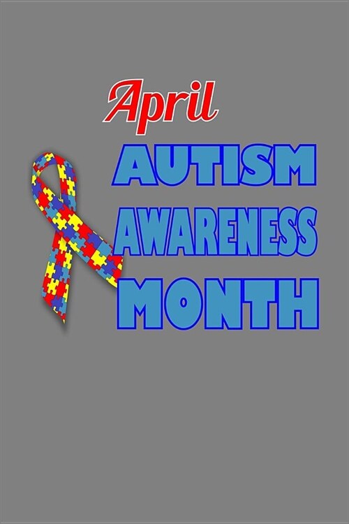 April Autism Awareness Month: With a matte, full-color soft cover this Cornell lined notebook is the ideal size (6x9in) 54 pages to write in. It mak (Paperback)
