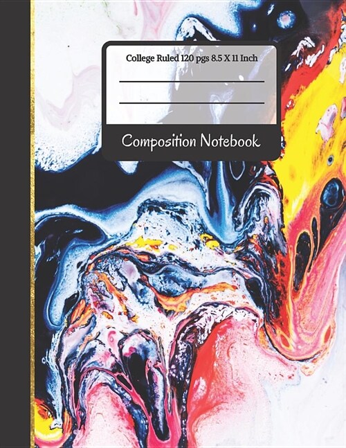 Composition Notebook: Cool Abstract Painted Marble Affect College Ruled Notebook or Journal for Kids, School, Students and Teachers (Paperback)