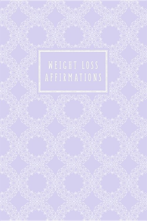 Weight Loss Affirmations: Guided Journal for Women (Paperback)