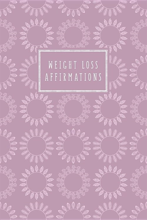Weight Loss Affirmations: Guided Journal for Women (Paperback)