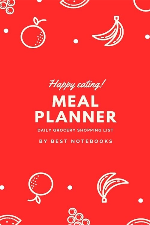 Meal Planner: Daily Grocery Shopping List (Meal Prep Notebook, To Do List, Simple Red, 100 Pages) (Paperback)