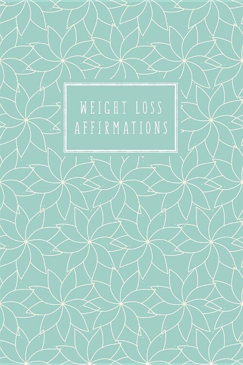 Weight Loss Affirmations: Guided Journal for Women (Paperback)