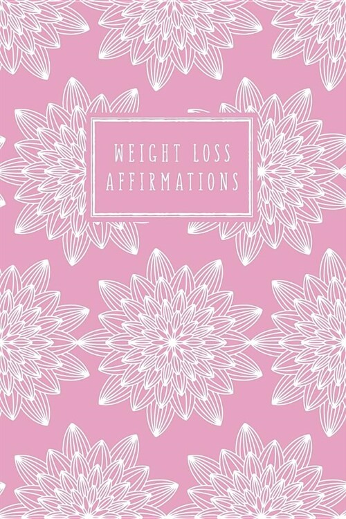 Weight Loss Affirmations: Guided Journal for Women (Paperback)