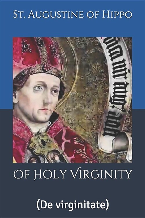 Of Holy Virginity: (De virginitate) (Paperback)