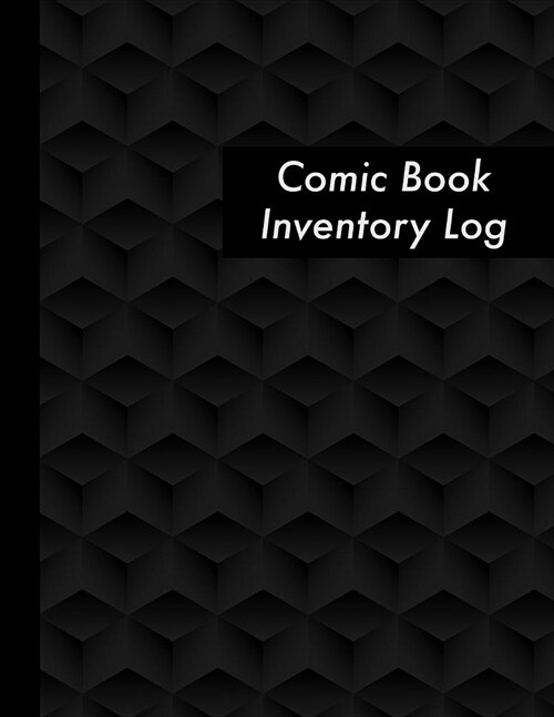 Comic Book Inventory Log: Black Comic Collectors Notebook - 120 Pages - Comic Book Collecting Log Book (Paperback)