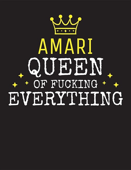 AMARI - Queen Of Fucking Everything: Blank Quote Composition Notebook College Ruled Name Personalized for Women. Writing Accessories and gift for mom, (Paperback)
