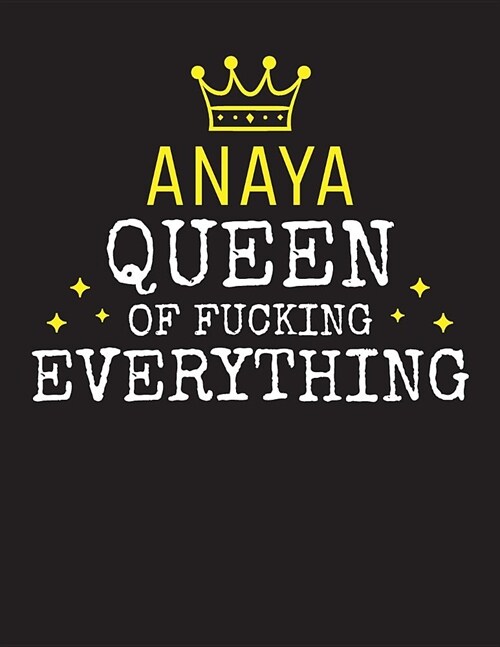 ANAYA - Queen Of Fucking Everything: Blank Quote Composition Notebook College Ruled Name Personalized for Women. Writing Accessories and gift for mom, (Paperback)