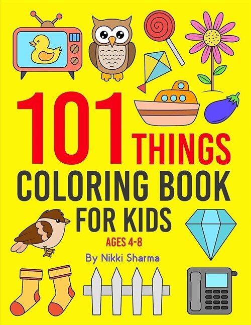 101 Things: Coloring Book for Kids ages 4-8 (Paperback)