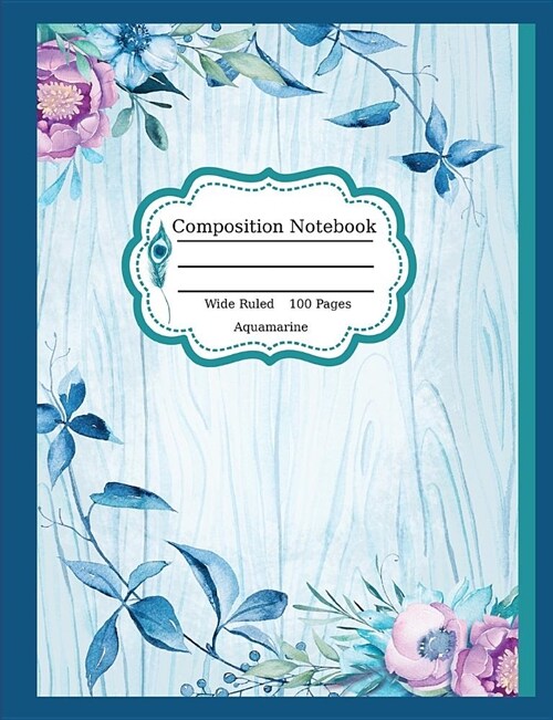 Composition Notebook: Aquamarine: Wide Ruled, 100 Pages: Single Subject, School Writing Journal, Blank Lined Book (Paperback)