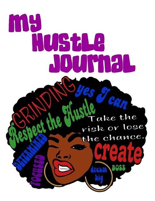 My Hustle Journal: 200 lined Notebook pages (8.5x11 inches) (Paperback)