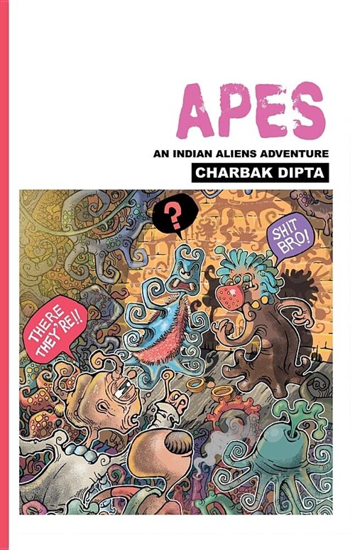 Apes: An Indian Aliens Adventure (Paperback)