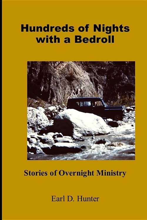 Hundreds of Nights with a Bedroll: Stories of Overnight Ministry (Paperback)