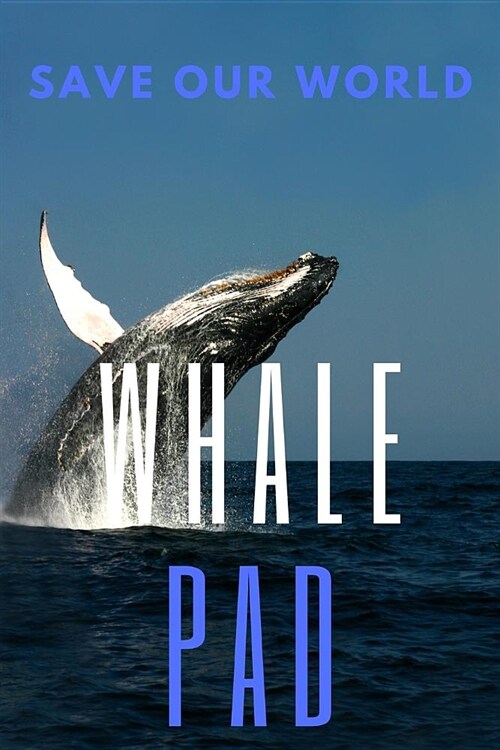 Whale Pad: 150 pages, Half Wide Ruled / Half Blank, hardy durable Matte cover. (Paperback)