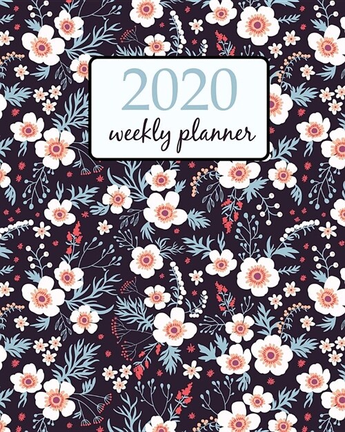 2020 Weekly Planner: Calendar Schedule Organizer Appointment Journal Notebook and Action day Cute pattern in small flower - floral design (Paperback)