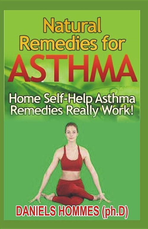 Natural Remedy for Asthma: Natural Strategies to Beat Asthma (Paperback)