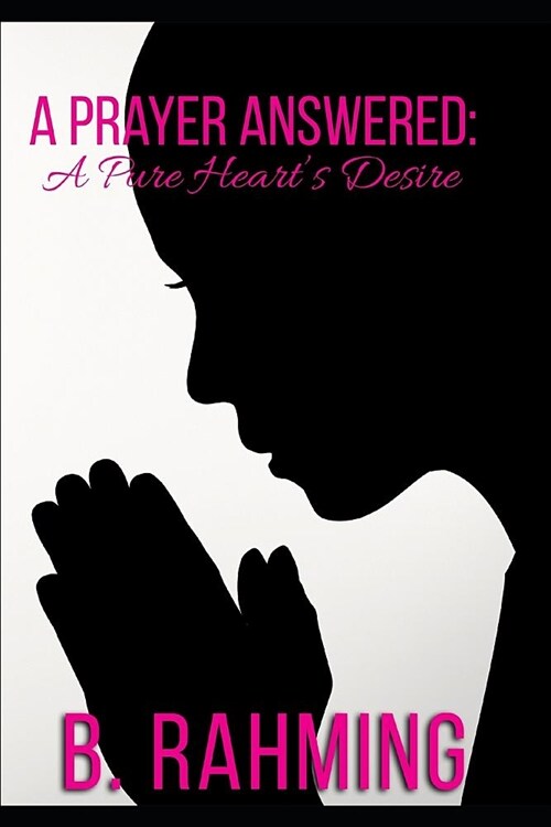 A Prayer Answered: A True Hearts Desire (Paperback)