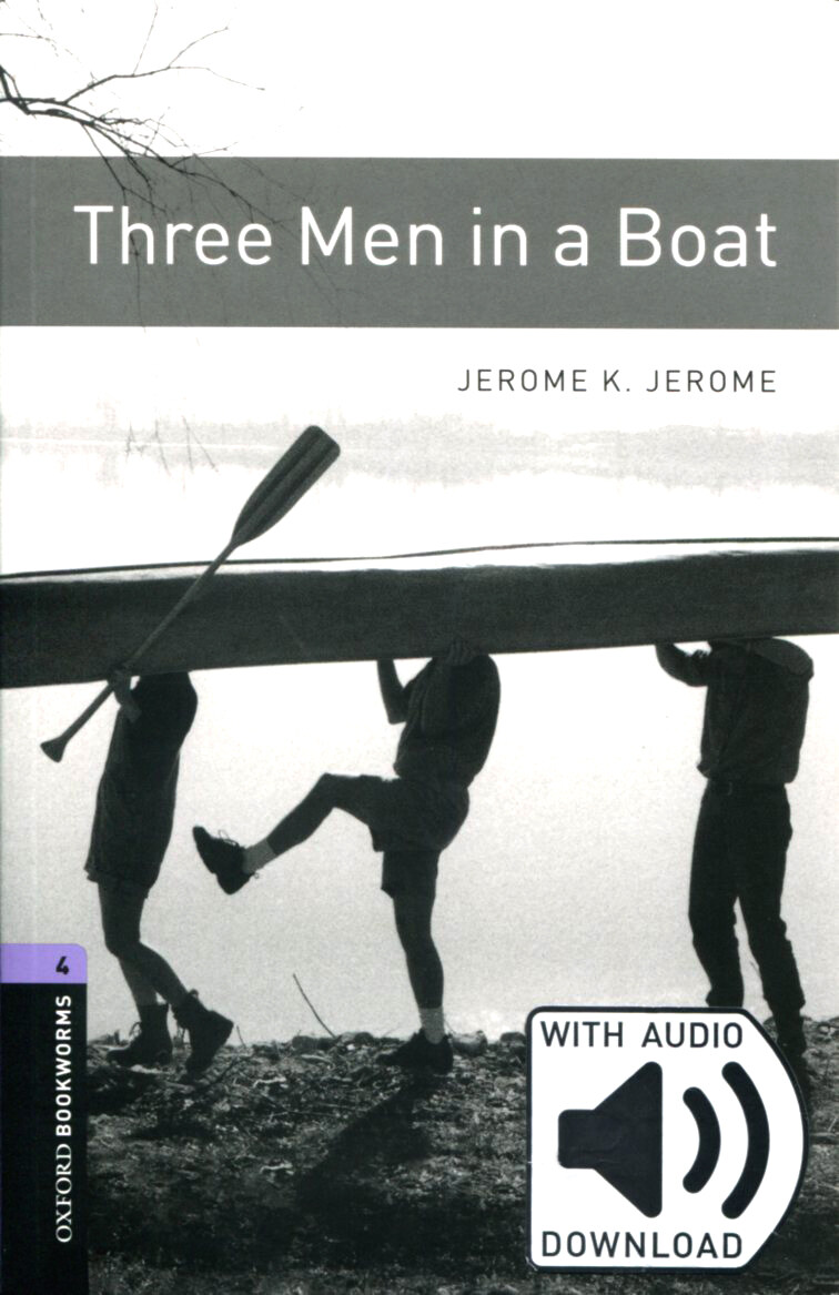 Oxford Bookworms Library Level 4 : Three Men in a Boat (Paperback + MP3 download, 3rd Edition)