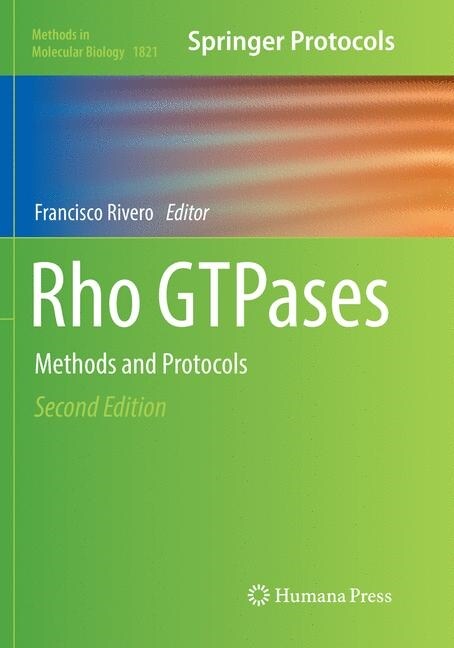 Rho Gtpases: Methods and Protocols (Paperback, 2, Softcover Repri)